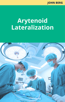 John Berg Arytenoid Lateralization